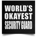 World's Okayest Security Guard - Poster Square
