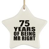 75th Anniversary 75 Years Of Being Mr Right - Star Ornament