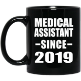 Medical Assistant Since 2019 - 11oz Coffee Mug