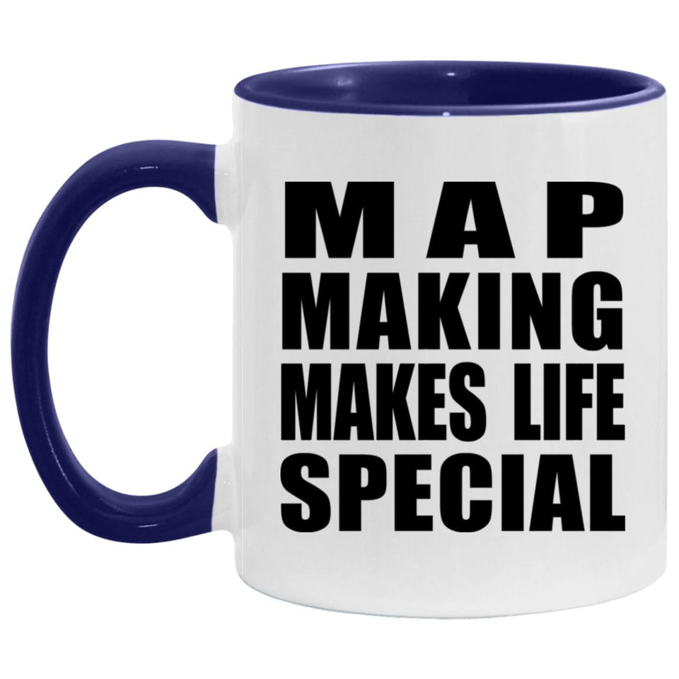 Map Making Makes Life Special - 11oz Accent Mug Purple