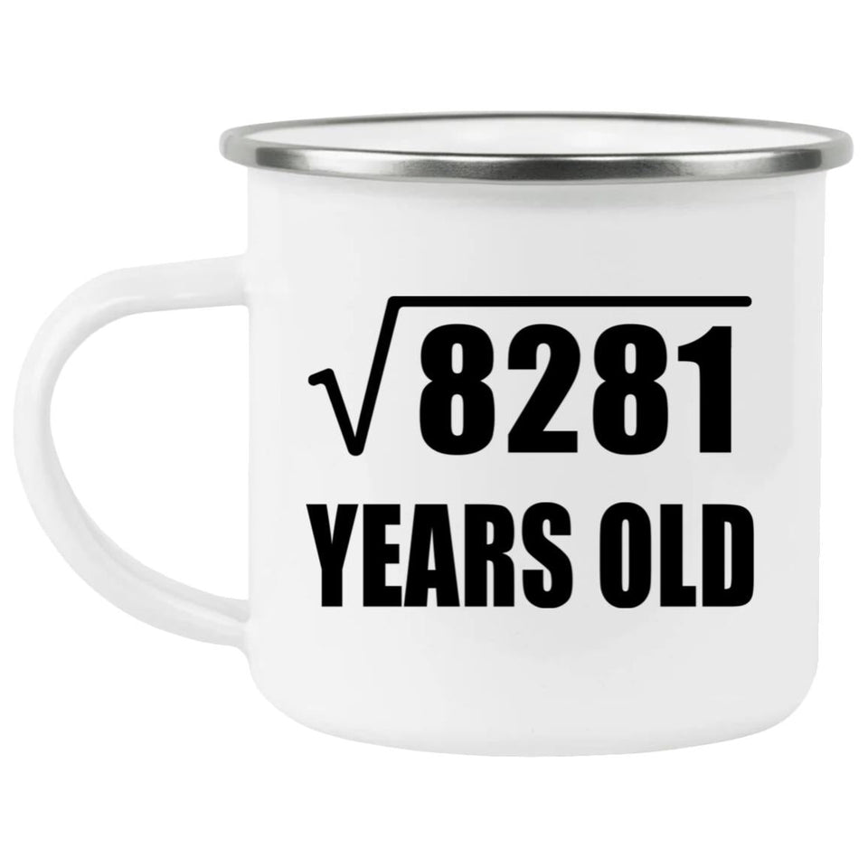 91st Birthday Square Root of 8281 Years Old - 12oz Camping Mug