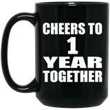 1st Anniversary Cheers To 1 Year Together - 15oz Coffee Mug Black