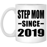 Step Mom Since 2019 - 11oz Coffee Mug