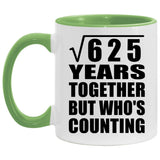 25th Anniversary Square Root of 625 Years Who's Counting - 11oz Accent Mug Green