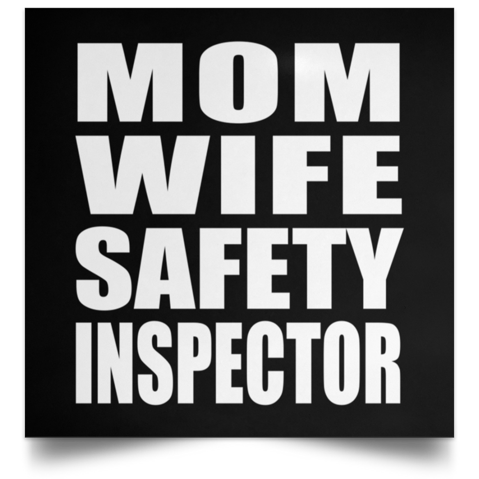 Mom Wife Safety Inspector - Poster Square