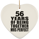 56th Anniversary 56 Years Of Being Mrs Perfect - Heart Ornament