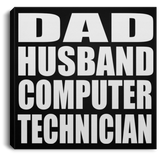 Dad Husband Computer Technician - Canvas Square