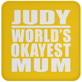 Judy World's Okayest Mum - Drink Coaster
