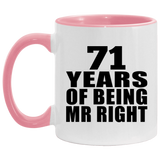 71st Anniversary 71 Years Of Being Mr Right - 11oz Accent Mug Pink