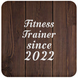Fitness Trainer Since 2022 - Drink Coaster D