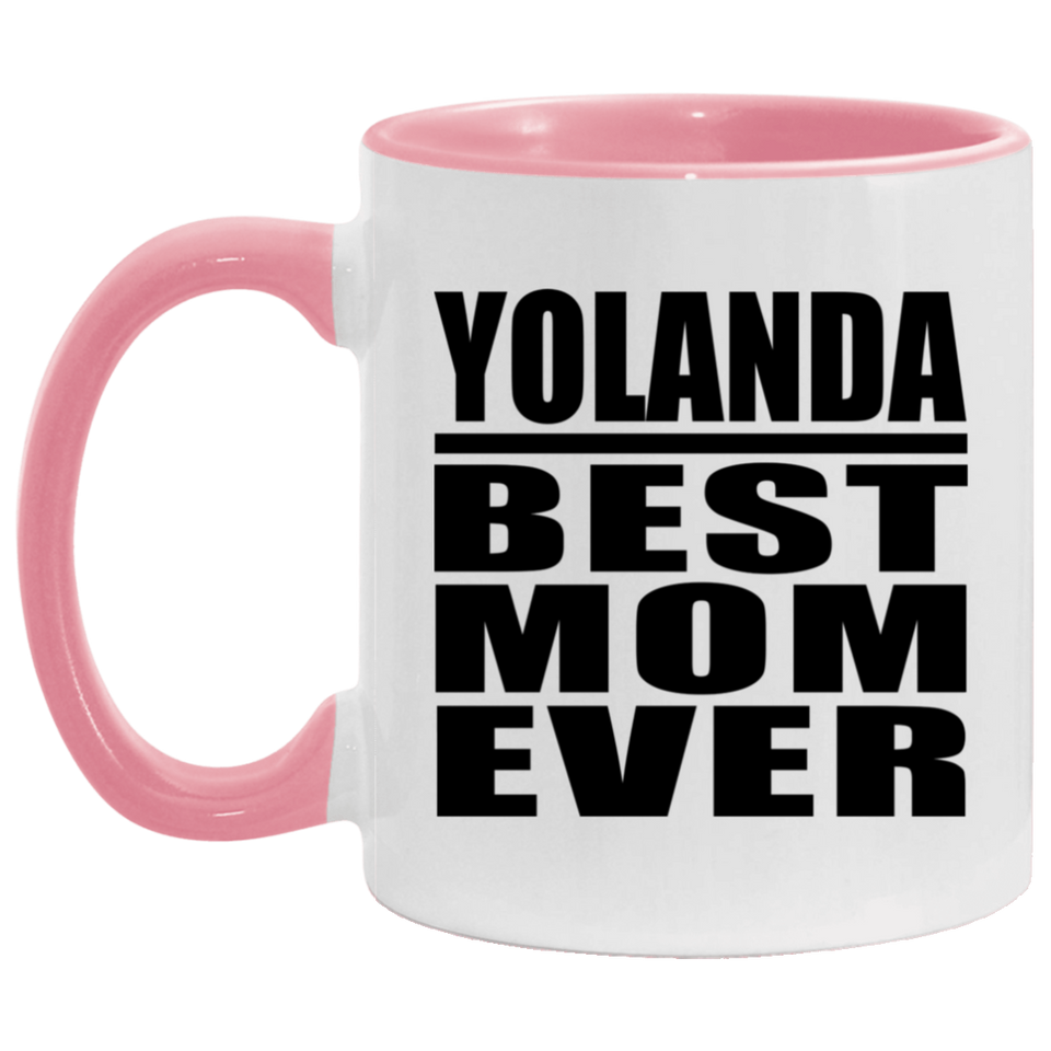 Yolanda Best Mom Ever - 11oz Accent Mug Pink