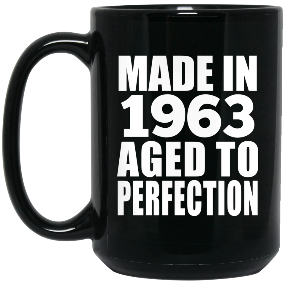 61st Birthday Made In 1963 Aged to Perfection - 15 Oz Coffee Mug Black