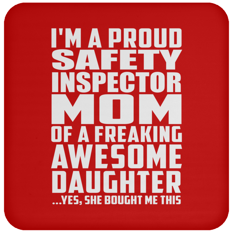 Proud Safety Inspector Mom Of Awesome Daughter - Drink Coaster