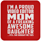 Proud Video Editor Mom Of Awesome Daughter - Drink Coaster