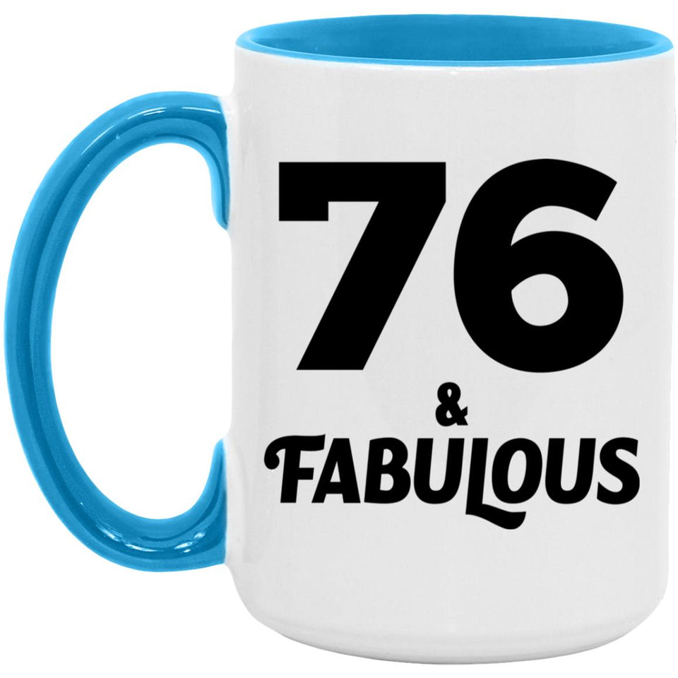 76th Birthday 76 & Fabulous - 15oz Accent Mug Blue