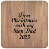 First Christmas With My Step Dad 2023 - Drink Coaster C