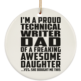 Proud Technical Writer Dad Of Awesome Daughter - Circle Ornament