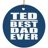 Ted Best Dad Ever - Circle Ornament