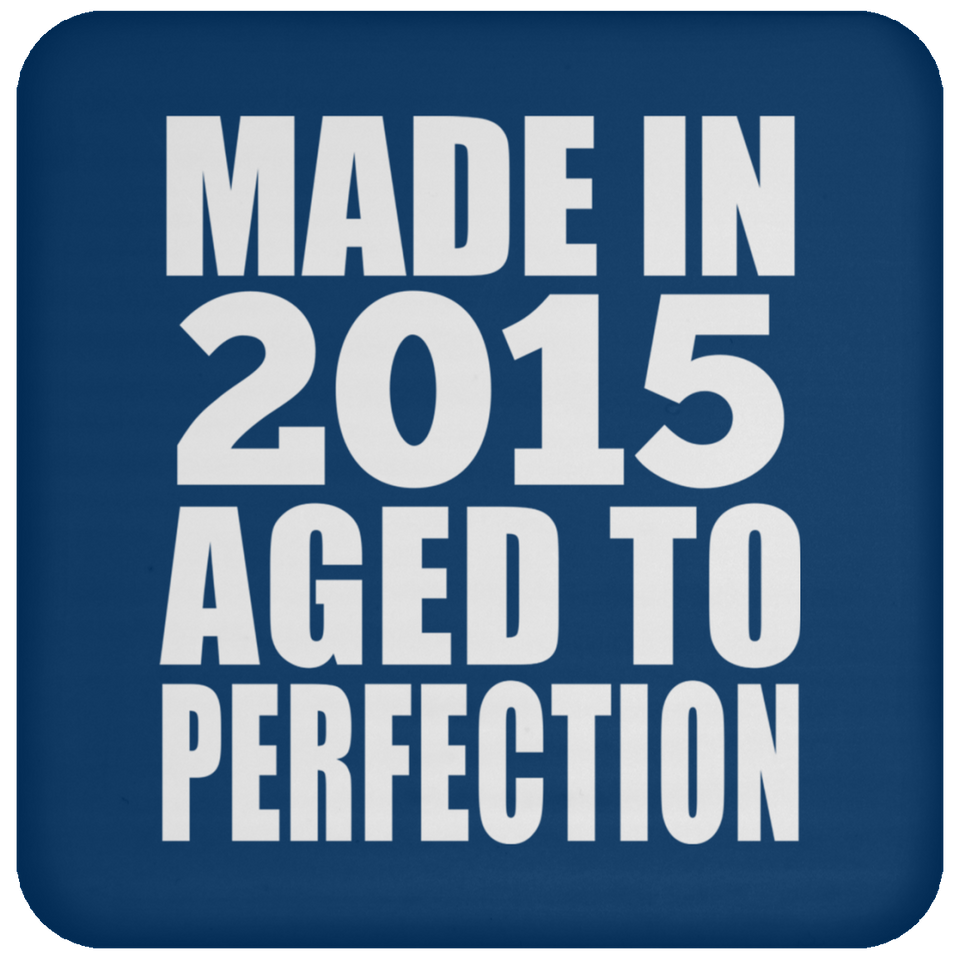 9th Birthday Made In 2015 Aged to Perfection - Drink Coaster