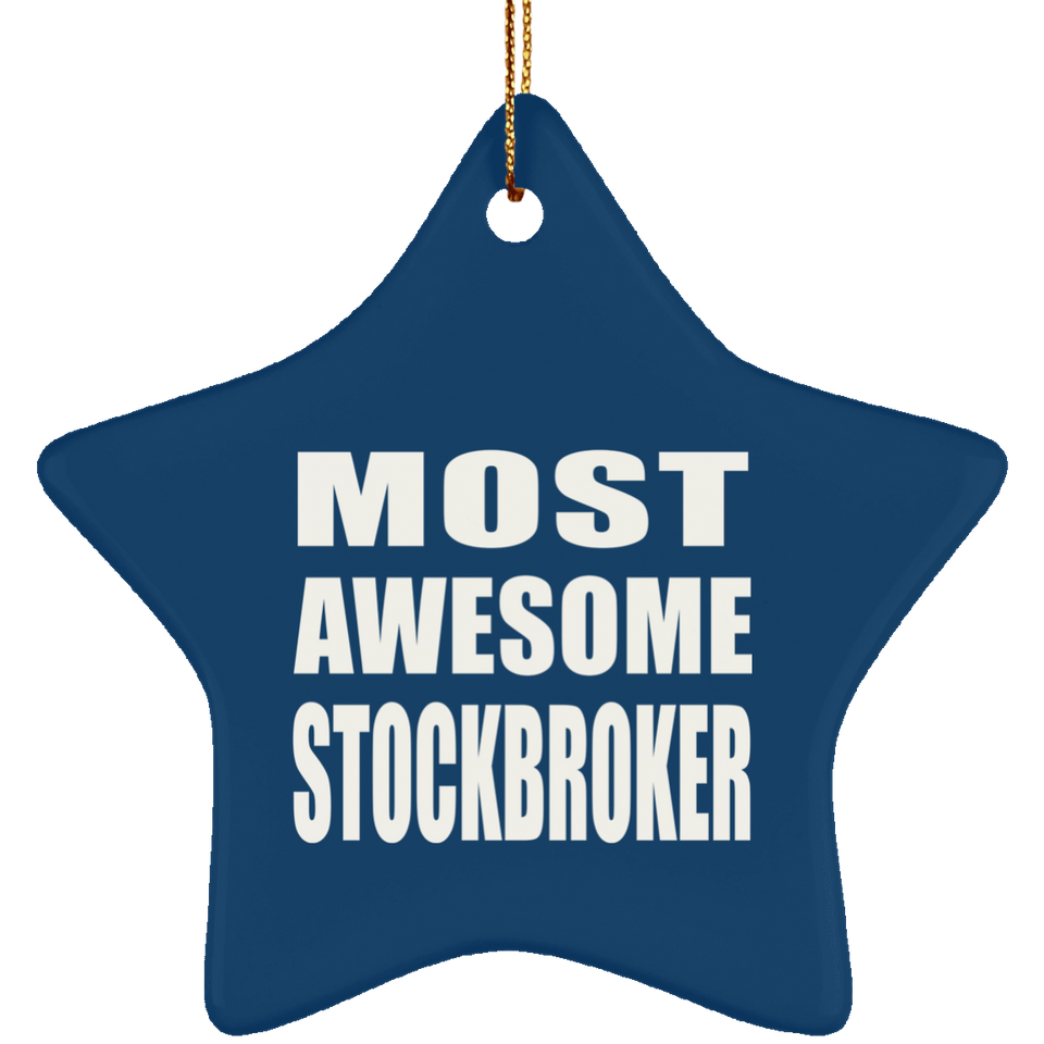 Most Awesome Stockbroker - Star Ornament