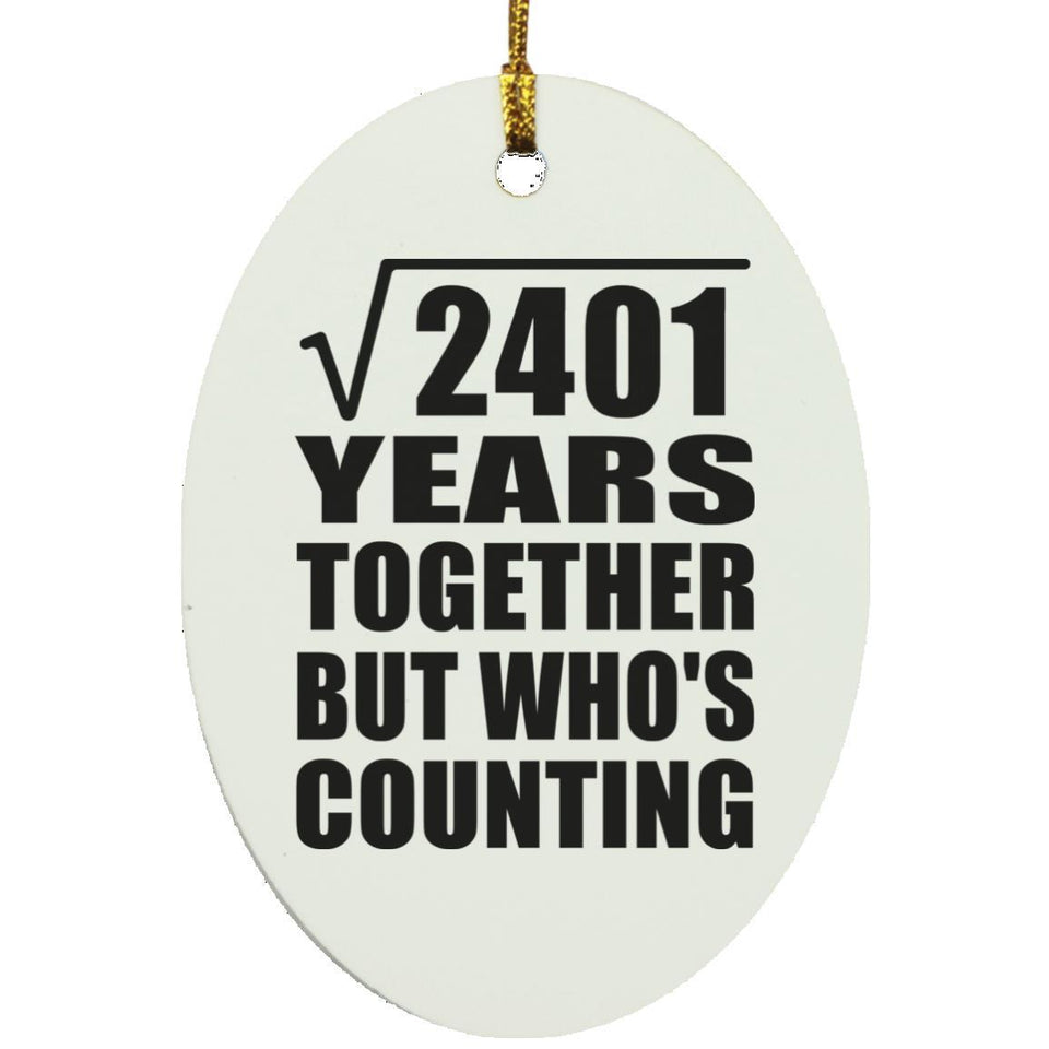 49th Anniversary Square Root of 2401 Years Who's Counting - Oval Ornament