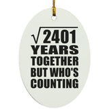49th Anniversary Square Root of 2401 Years Who's Counting - Oval Ornament