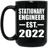 Stationary Engineer Established EST. 2022 - 15oz Coffee Mug Black