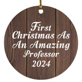 First Christmas As An Amazing Professor 2024 - Circle Ornament D
