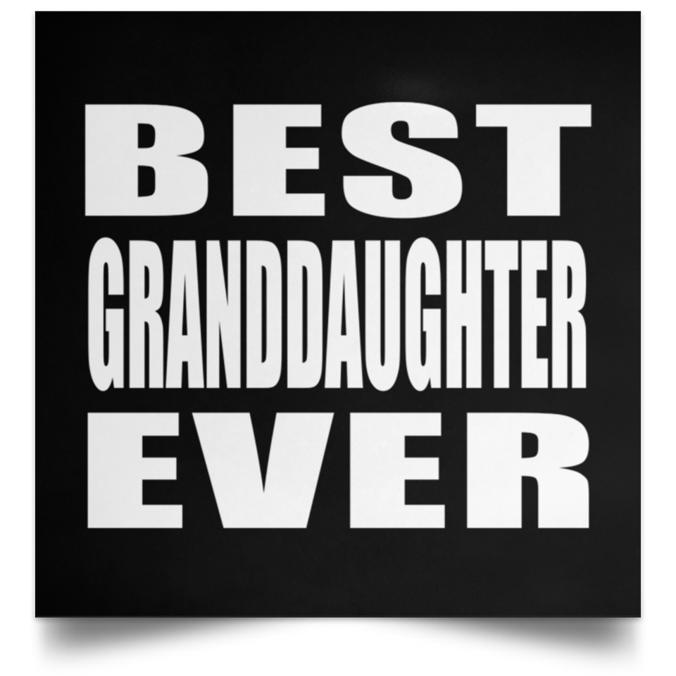 Best Granddaughter Ever - Poster Square