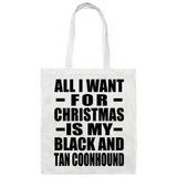 All I Want For Christmas Is My Black And Tan Coonhound - Tote Bag White