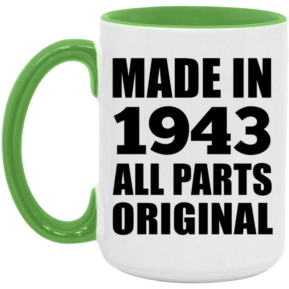 81st Birthday Made in 1943 All Parts Original - 15oz Accent Mug Green