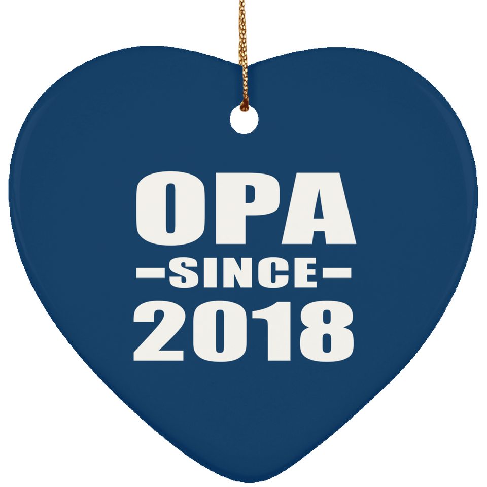 Opa Since 2018 - Heart Ornament