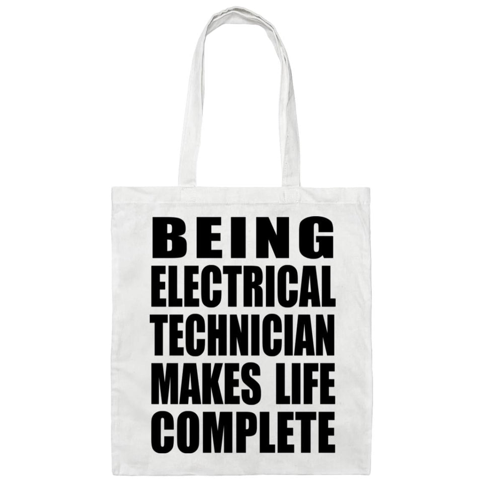 Being Electrical Technician Makes Life Complete - Tote Bag White