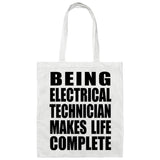 Being Electrical Technician Makes Life Complete - Tote Bag White
