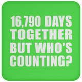 46th Anniversary 16,790 Days Together But Who's Counting - Drink Coaster