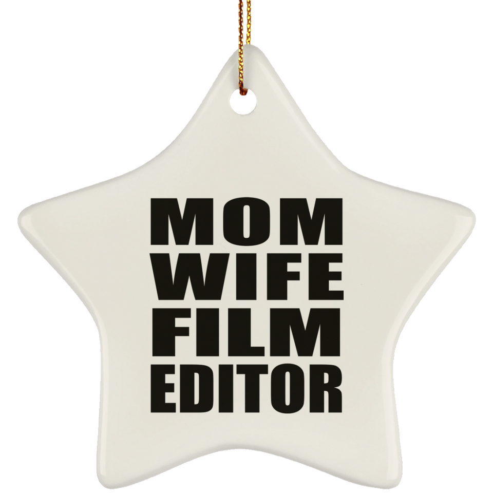 Mom Wife Film Editor - Star Ornament