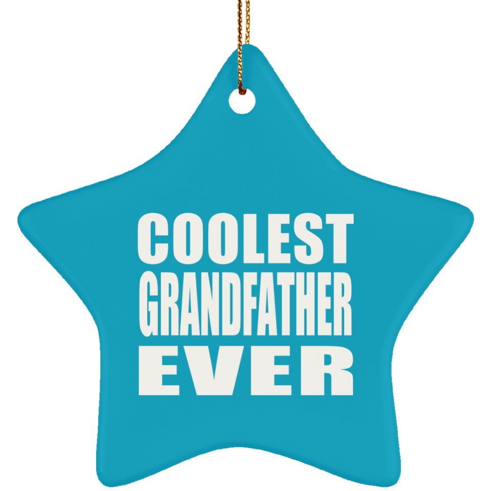 Coolest Grandfather Ever - Star Ornament