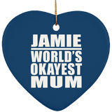 Jamie World's Okayest Mum - Heart Ornament