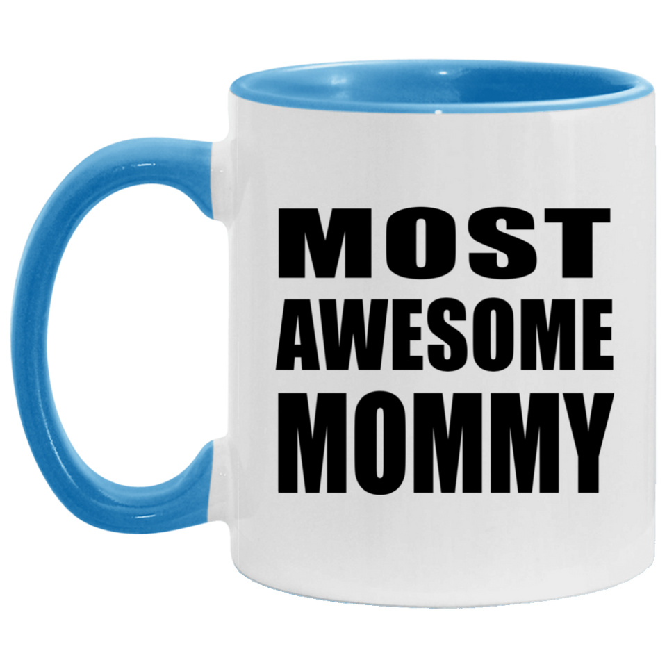 Most Awesome Mommy - 11oz Accent Mug Blue
