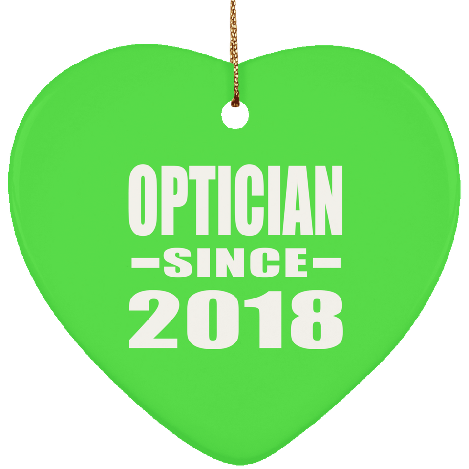 Optician Since 2018 - Heart Ornament