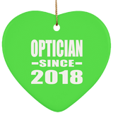 Optician Since 2018 - Heart Ornament