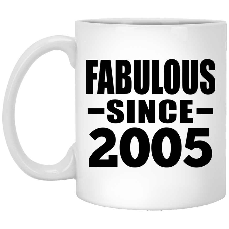 19th Birthday Fabulous Since 2005 - 11 Oz Coffee Mug