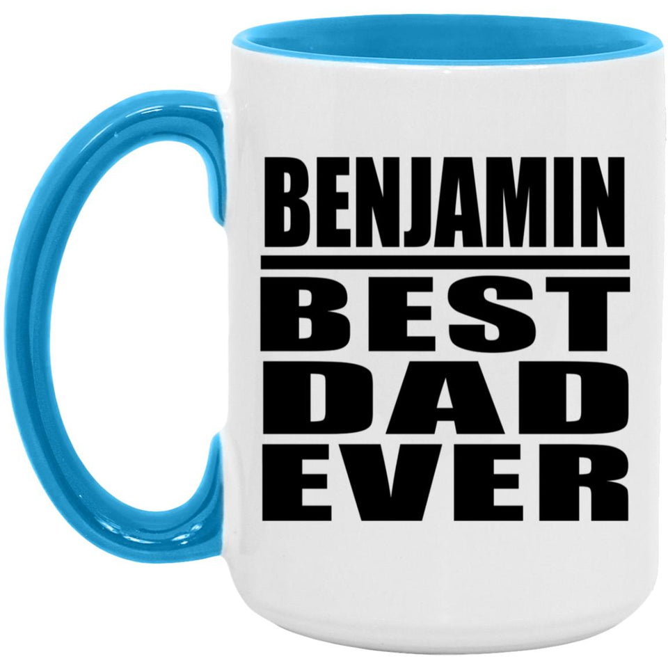 Benjamin Best Dad Ever - 15oz Accent Mug Blue