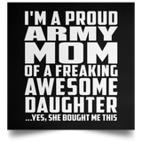 Proud Army Mom Of Awesome Daughter - Poster Square