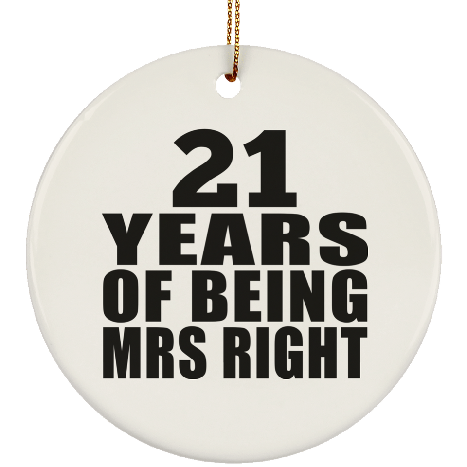 21st Anniversary 21 Years Of Being Mrs Right - Circle Ornament