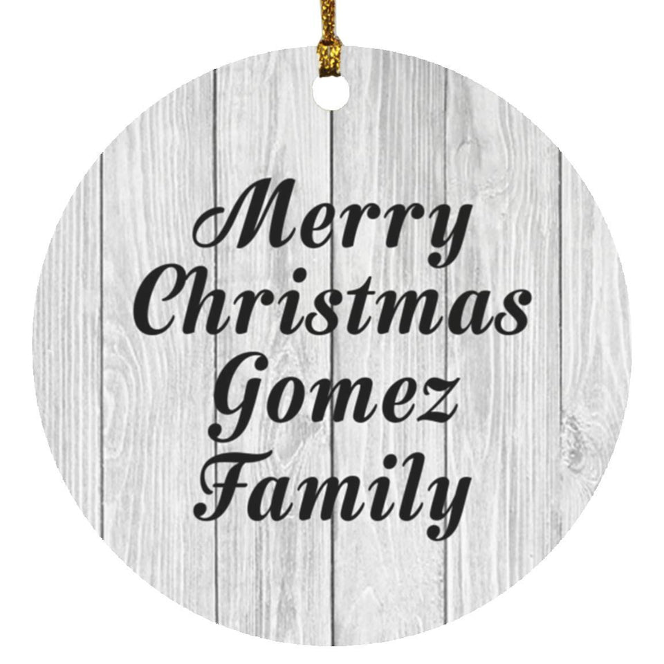Merry Christmas Gomez Family - Circle Ornament F
