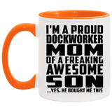 Proud Dockworker Mom Of Awesome Son - 11oz Accent Mug Orange