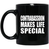 Contrabassoon Makes Life Special - 11oz Coffee Mug Black