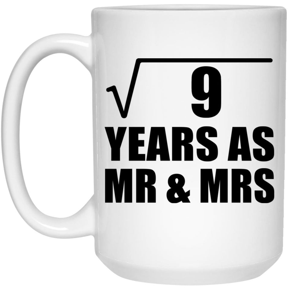 3rd Anniversary Square Root of 9 Years As Mr & Mrs - 15oz Coffee Mug