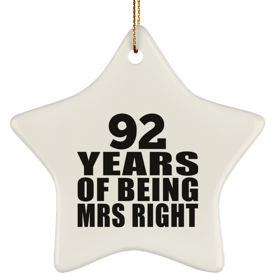 92nd Anniversary 92 Years Of Being Mrs Right - Star Ornament